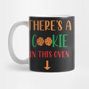Theres A Cookie in This Oven - Cookie Pregnancy Announcement - Cookie Mom To Be Gift Mug